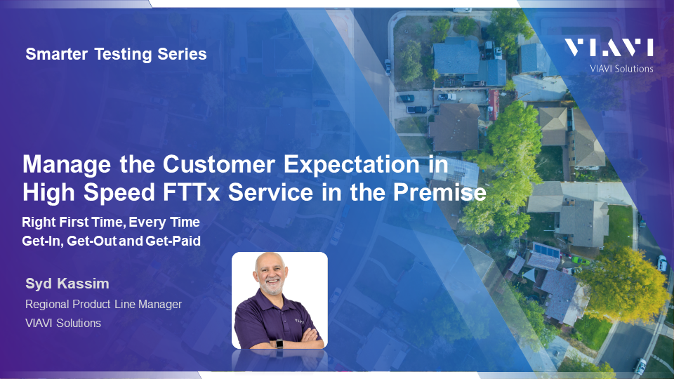 Manage Customer Expectations in High Speed FTTx Service in the Premises