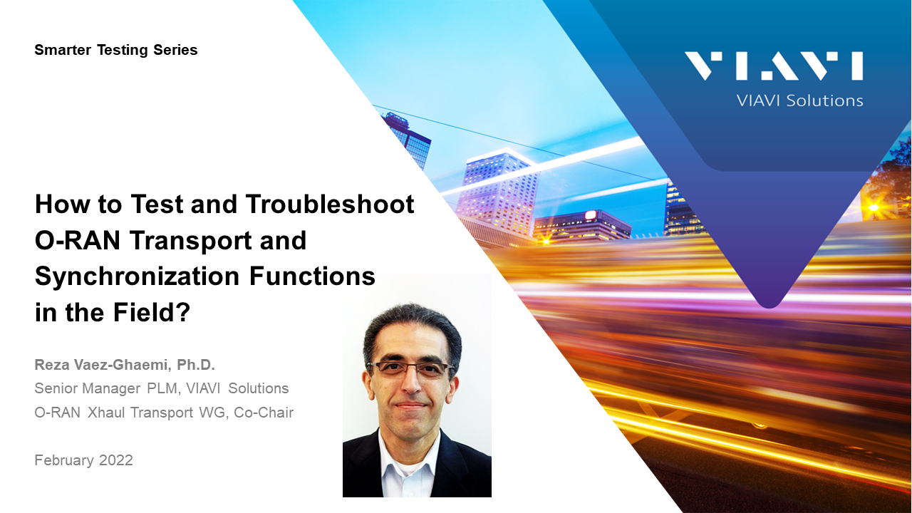 How to Test and Troubleshoot O-RAN Transport and Synchronization Functions in the Field Recorded Webinar
