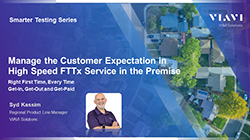 Manage the customer expectation in high speed FTTx service in the premises